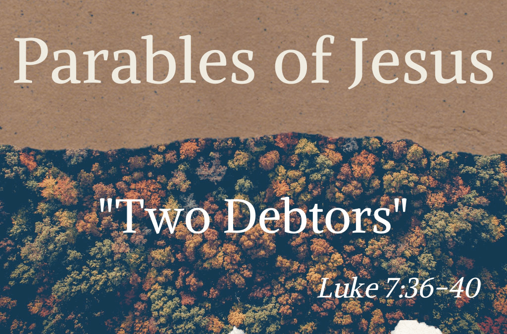 Parables of Jesus: Two Debtors